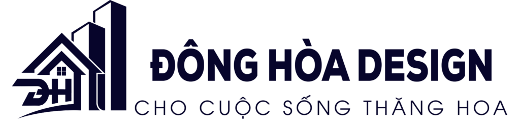 Đông Hòa Desgin – Tư Vấn Thiết Kê Thi Công Nội Thất